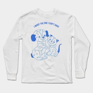 I Want The One I Can't Have Long Sleeve T-Shirt